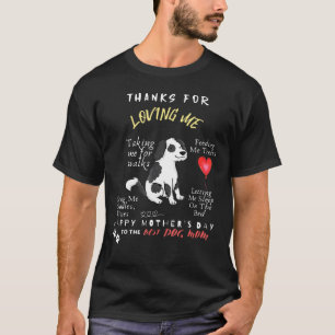 Thanks For Loving Me Talking Me For Walks Feeding T-Shirt