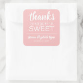 Thanks for Making My Day Sweet PINK Square Sticker | Zazzle