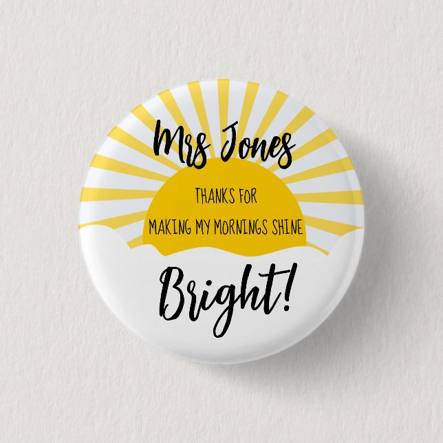 Thanks for Making My Morning Bright Button,  Button (Front)