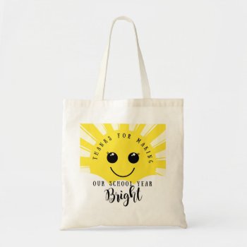thanks for making our school year Bright fashion Tote Bag