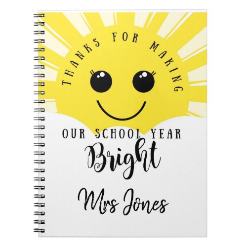 Thanks for making our school year bright notebook
