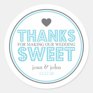 Thanks For Making Our Wedding Sweet (Blue / Gray) Classic Round Sticker