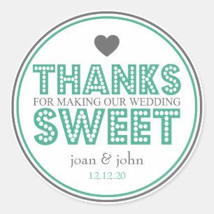 Thanks For Making Our Wedding Sweet (Green / Gray) Classic Round Sticker
