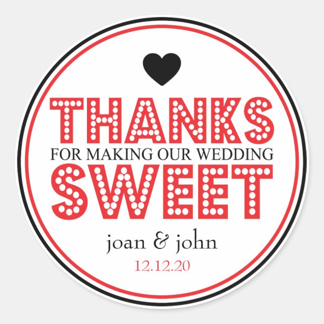 Thanks For Making Our Wedding Sweet (Red / Black) Classic Round Sticker (Front)
