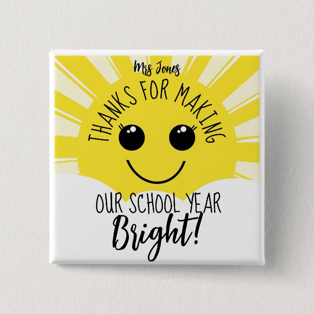 Thanks for Making Our Year Bright Button, Teacher  Button (Front)
