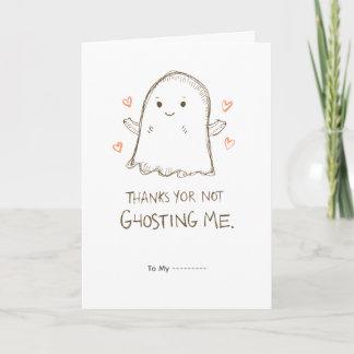 Thanks for Not Ghosting Me Funny Valentine Design Card