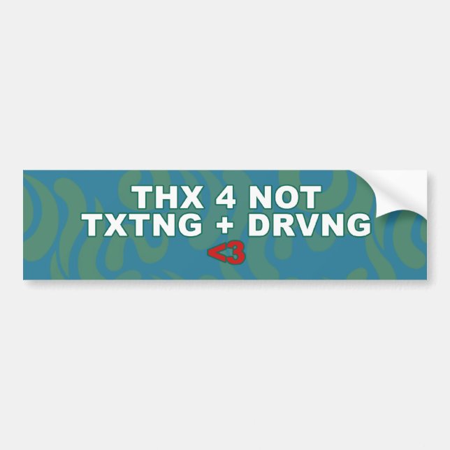 Thanks for Not Texting and Driving Bumper Sticker (Front)
