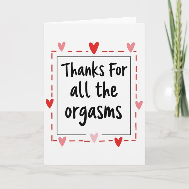 Thanks For Orgasms Card (Front)