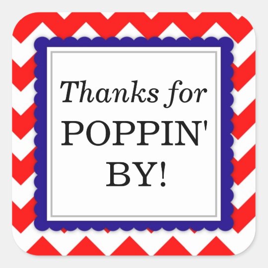 Thanks for Poppin' By Square sticker - Chevron | Zazzle.com