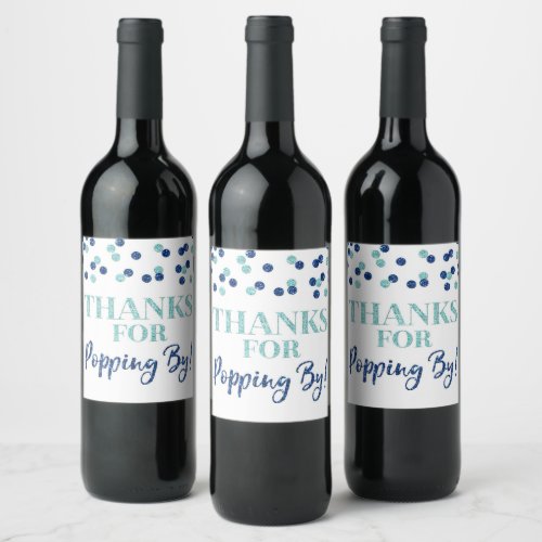 Thanks for Popping by Blue Confetti Wine Label