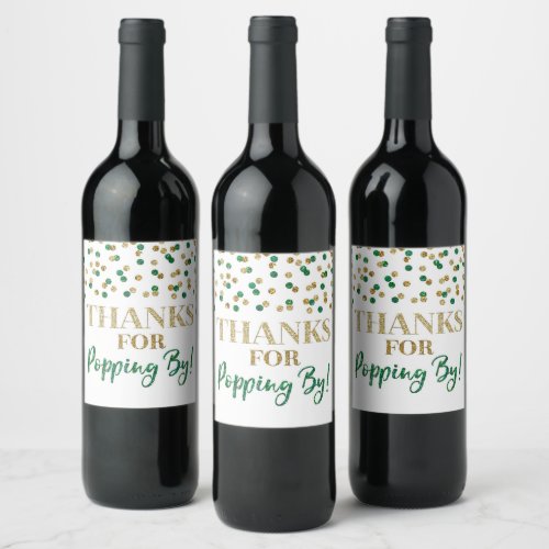 Thanks for Popping by Gold Green Confetti Wine Label