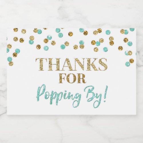 Thanks for Popping by Gold Turquoise Confetti Food Label