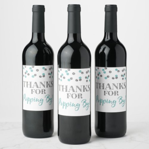 Thanks for Popping by Silver Light Blue Confetti Wine Label