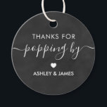 Thanks for Popping By Tag, Wedding Tag, Chalkboard Favor Tags<br><div class="desc">These are the perfect little gift tags. You can customize front and back text.</div>