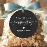 Thanks for Popping By Tag, Wedding Tag, Chalkboard Favor Tags<br><div class="desc">These are the perfect little gift tags. You can customize front and back text.</div>