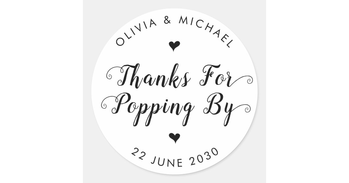 Thanks for Popping By Wedding Popcorn Favor Classic Round ...