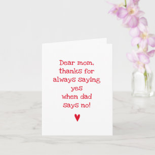Thanks for saying YES! Funny Quote Mother's Day Card