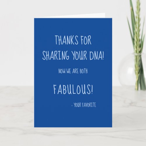Thanks For Sharing Your DNA Funny Saying Blue Card