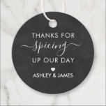 Thanks for Spicing Up Our Day Wedding Chalkboard Favor Tags<br><div class="desc">These are the perfect little gift tags. You can customize front and back text.</div>
