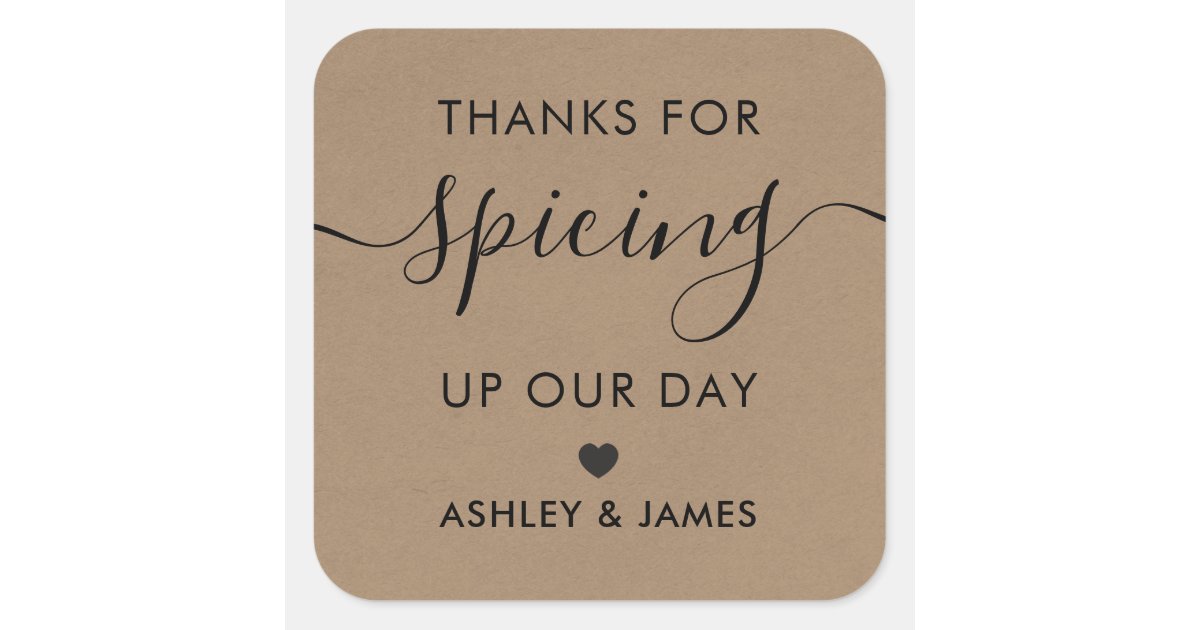 Thanks for Spicing Up Our Day Wedding Label, Square Sticker | Zazzle