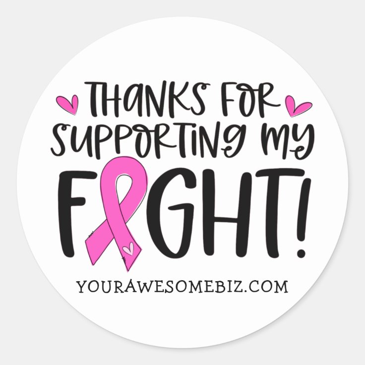 Thanks for Supporting My Breast Cancer Fight Classic Round Sticker | Zazzle