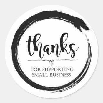 Thanks For Supporting Small Business Classic Round Sticker by SunflowerDesigns at Zazzle