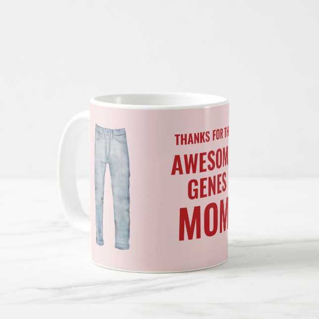 Thanks for the Awesome Genes Mom Mother's Day Coffee Mug (Front Left)