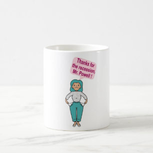 Thanks for the recession, Mr. Powell Coffee Mug