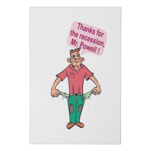 Thanks for the recession, Mr. Powell Faux Canvas Print