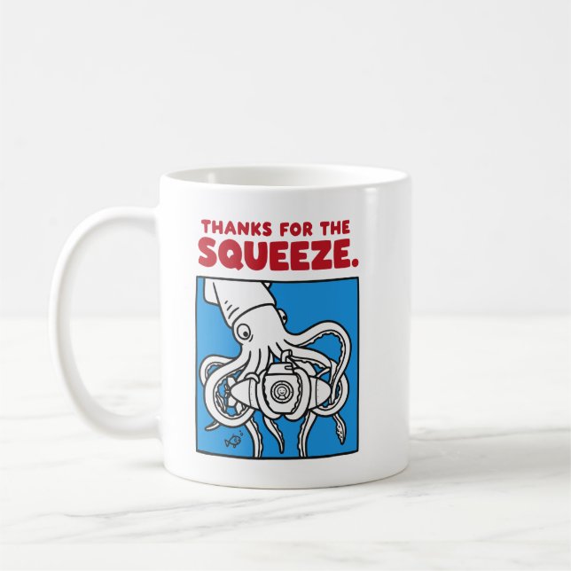 "Thanks for the Squeeze Funny Squid Deep Sea Illus Coffee Mug (Left)