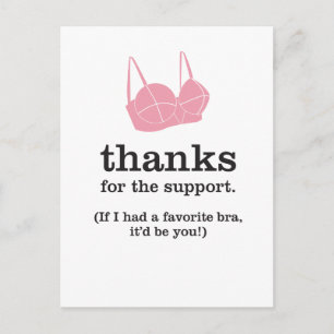 Thanks for the Support / Bra Joke Thank You Postcard