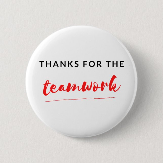 Thanks For The Teamwork 2 Button (Front)