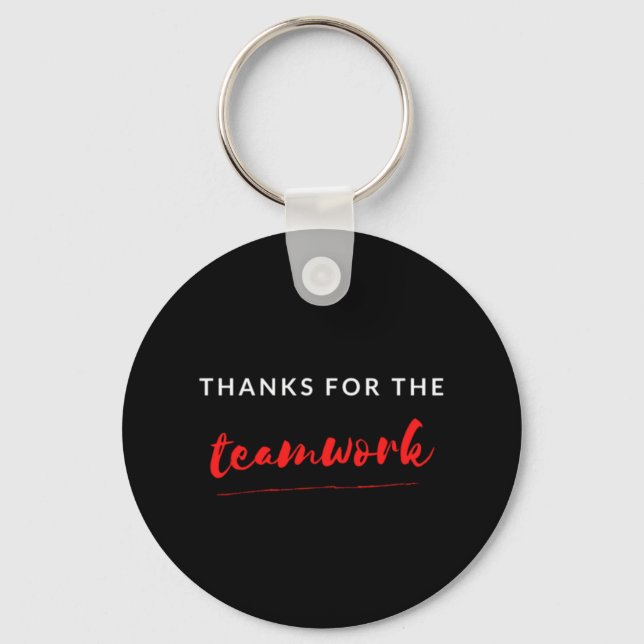 Thanks For The Teamwork Keychain (Front)