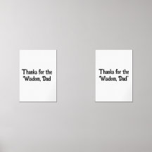 Thanks for the Wisdom, Dad – Framed Wall Art Print