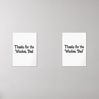 Thanks for the Wisdom, Dad – Framed Wall Art Print Sets