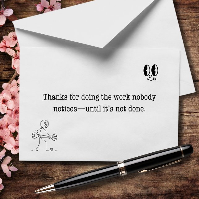 Thanks for the Work Nobody Notices Thank You Card (Keeping everything running… without the credit.)