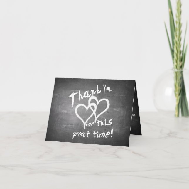Thanks for this great time on a chalk board card (Front)