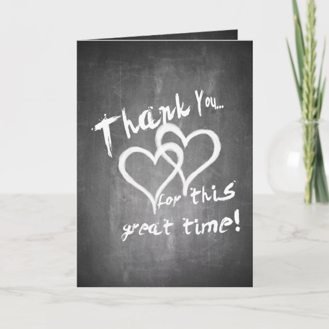 Thanks for this great time on a chalk board card (Front)