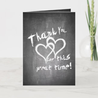 Thanks for this great time on a chalk board card