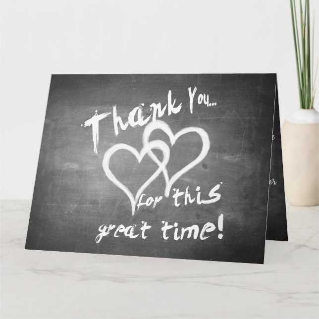 Thanks for this great time on a chalk board card (Front)