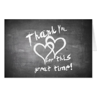 Thanks for this great time on a chalk board card