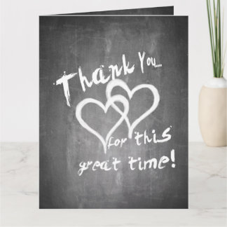 Thanks for this great time on a chalk board card