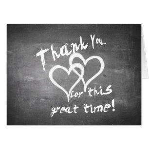 Thanks for this great time on a chalk board card