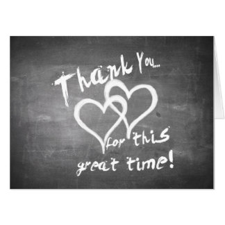 Thanks for this great time on a chalk board card