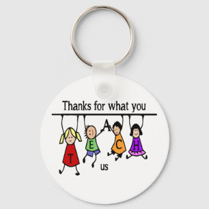 Thanks for what you Teach US Fun Teacher art Keychain