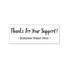 "Thanks For Your Support!" & Custom Name Stamp