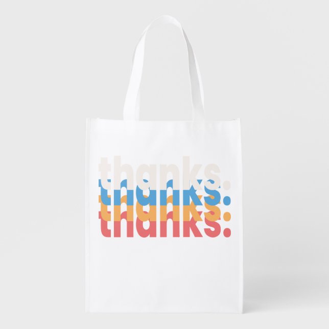 Thanks Funny, THANK YOU, Have A Nice Day Grocery Bag (Front)