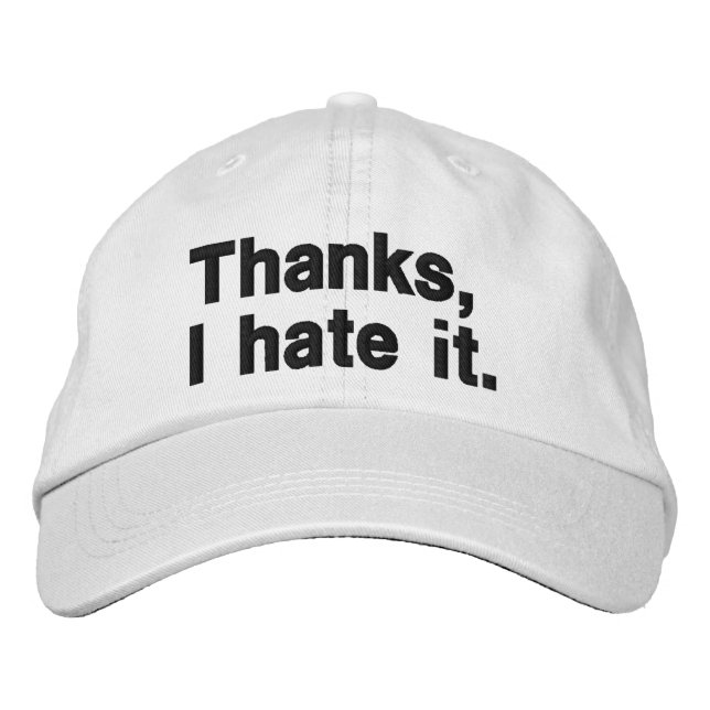 Thanks, I hate it. Embroidered Baseball Cap (Front)