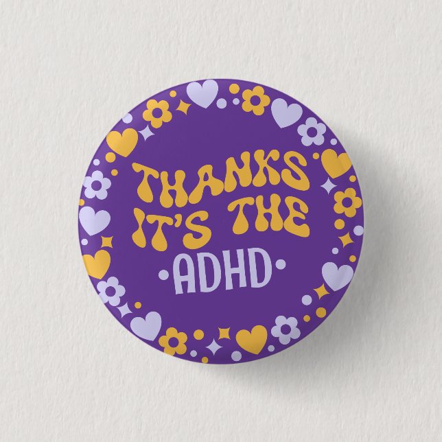 Thanks It's The ADHD Purple Groovy 70s Button (Front)