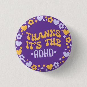 Thanks It's The ADHD Purple Groovy 70s Button